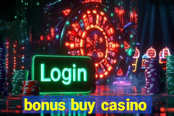 bonus buy casino