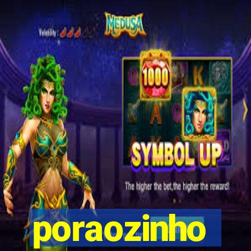 poraozinho