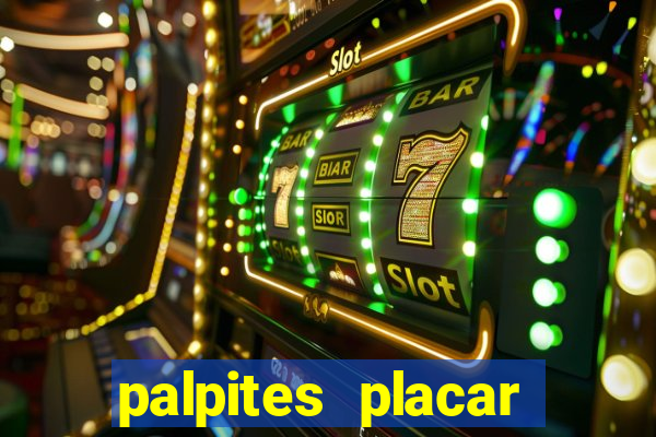 palpites placar jogos de hoje