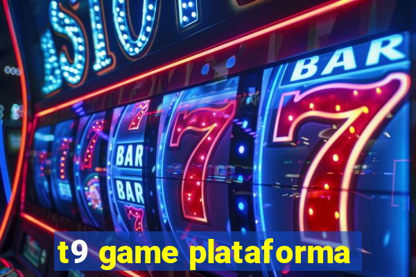 t9 game plataforma