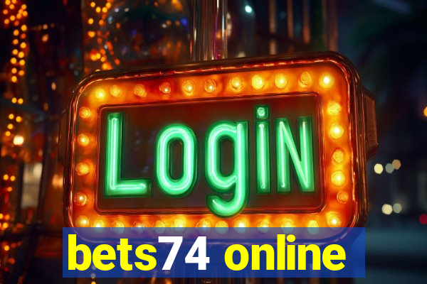 bets74 online