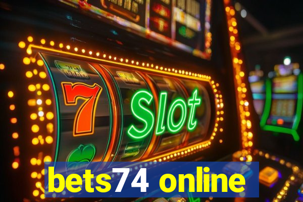 bets74 online