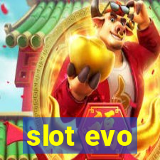 slot evo