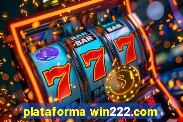 plataforma win222.com