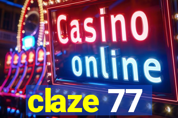 claze 77