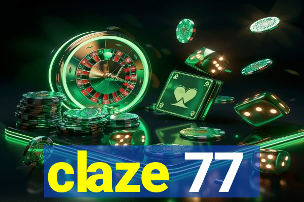 claze 77