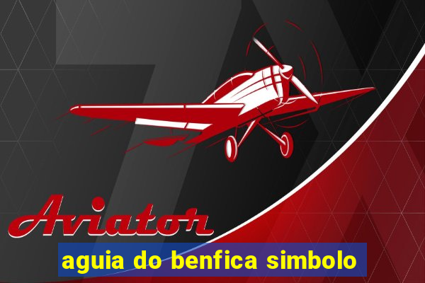 aguia do benfica simbolo