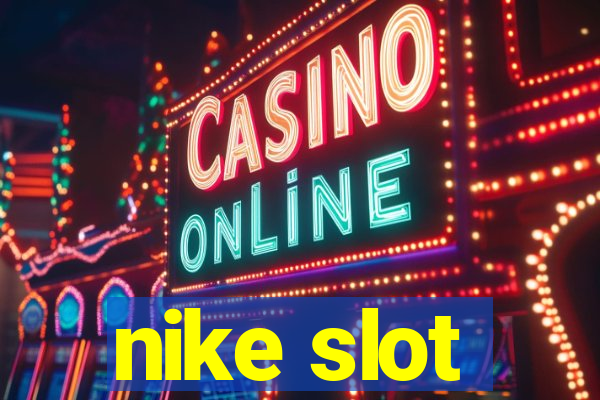 nike slot