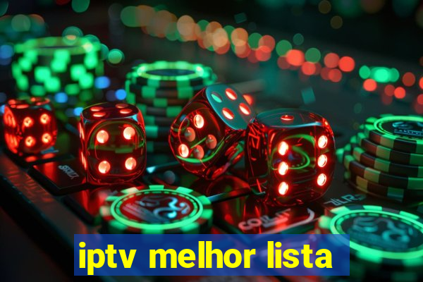 iptv melhor lista