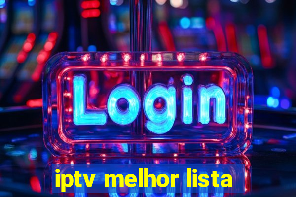 iptv melhor lista