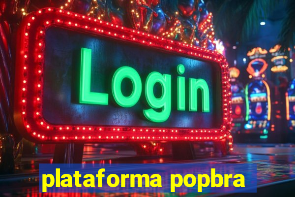 plataforma popbra