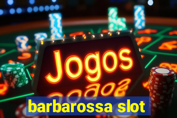 barbarossa slot