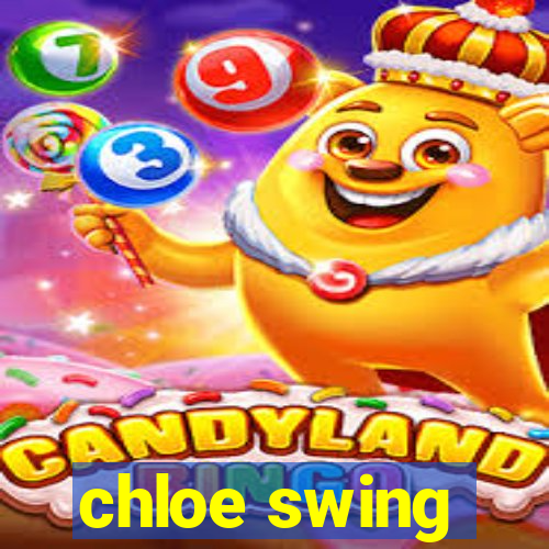 chloe swing