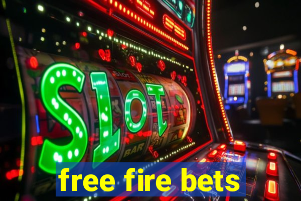 free fire bets