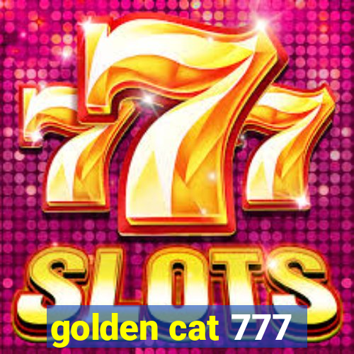 golden cat 777