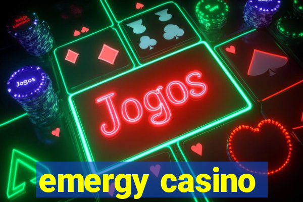 emergy casino