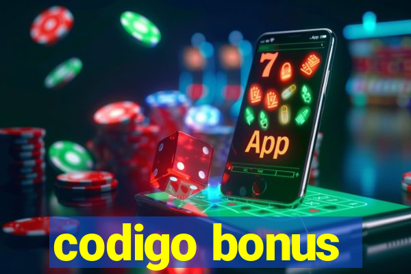 codigo bonus