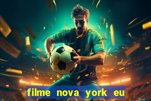 filme nova york eu te amo