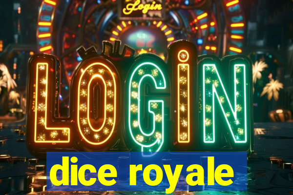 dice royale