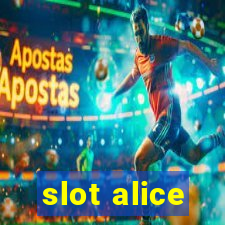 slot alice