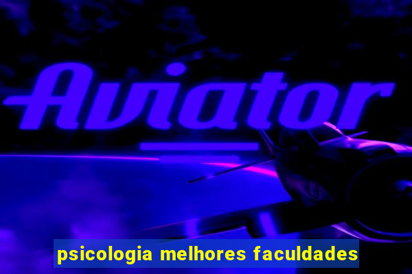 psicologia melhores faculdades