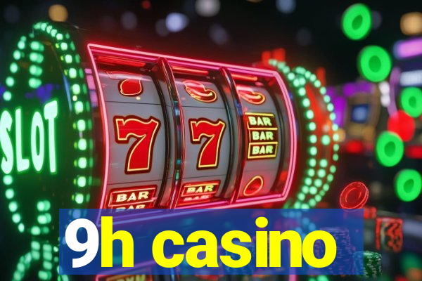 9h casino