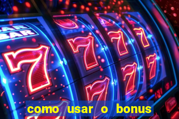 como usar o bonus da 22bet