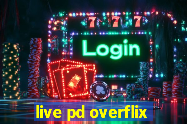 live pd overflix