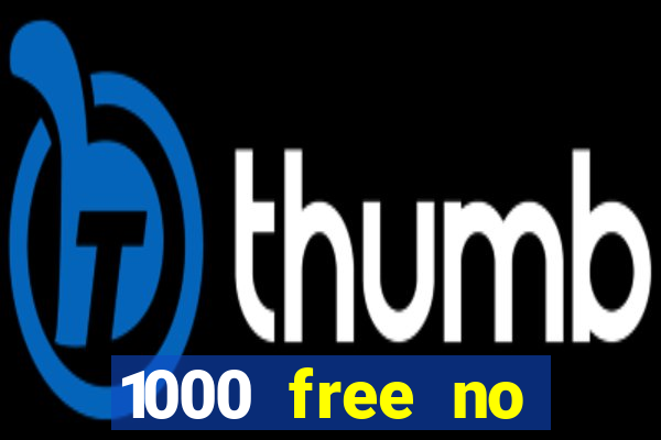 1000 free no deposit casino