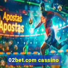 02bet.com cassino