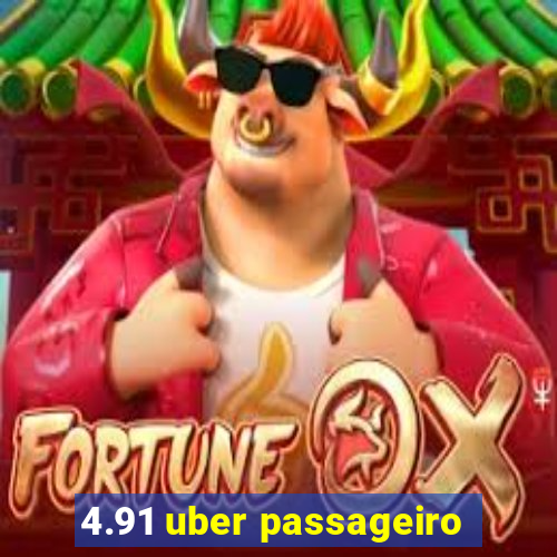 4.91 uber passageiro