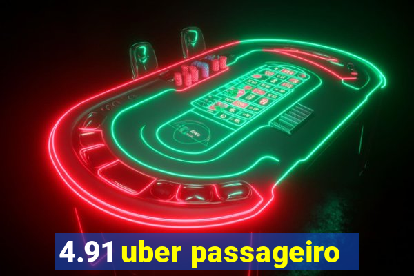 4.91 uber passageiro