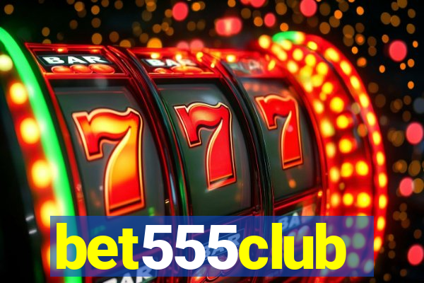 bet555club