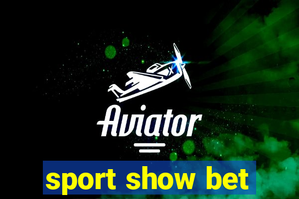 sport show bet