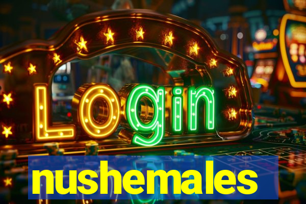 nushemales