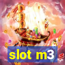 slot m3