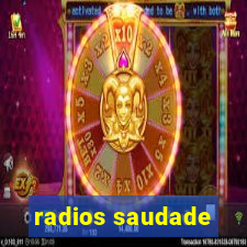 radios saudade