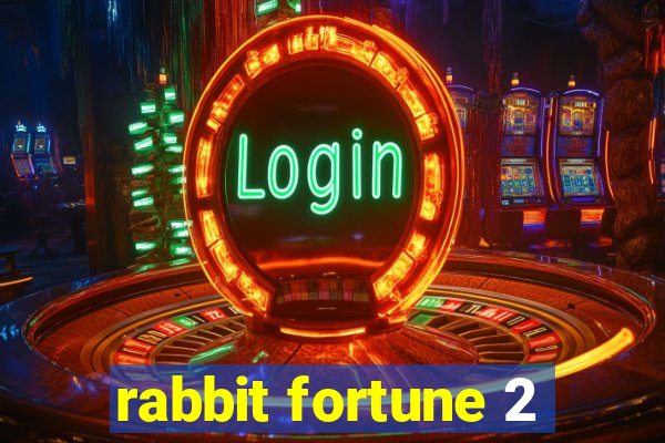 rabbit fortune 2