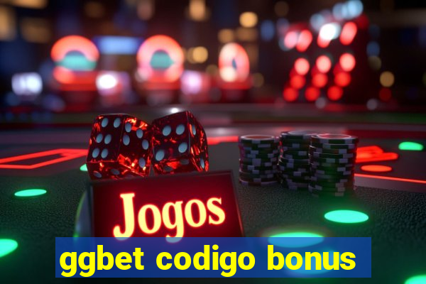 ggbet codigo bonus