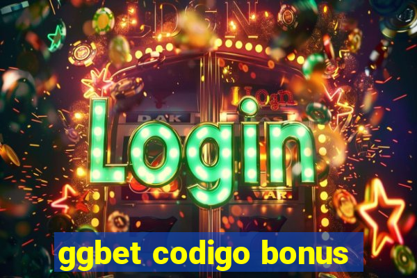 ggbet codigo bonus