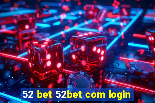 52 bet 52bet com login