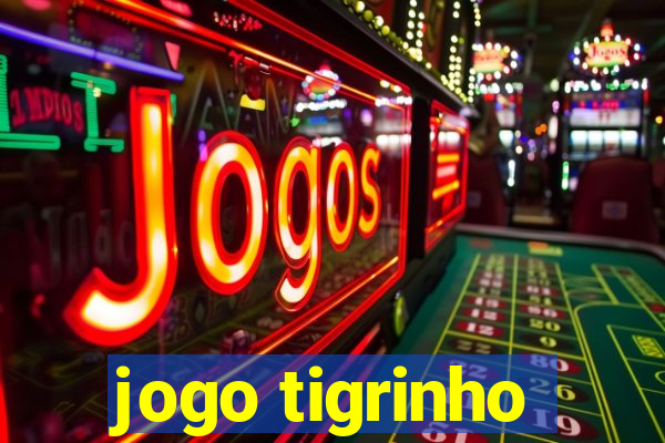 jogo tigrinho