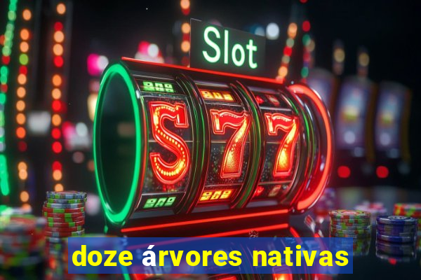 doze árvores nativas