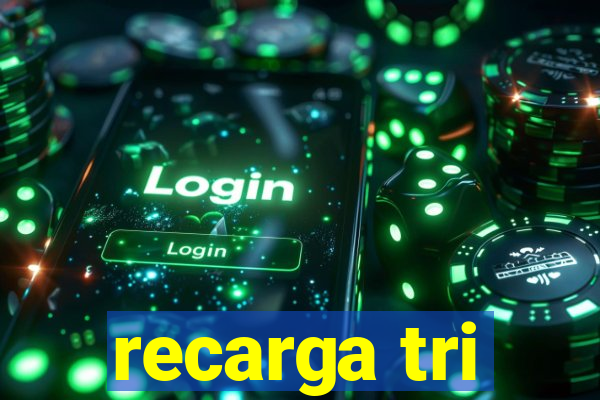 recarga tri