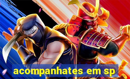 acompanhates em sp