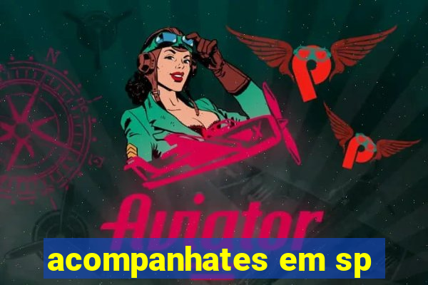 acompanhates em sp