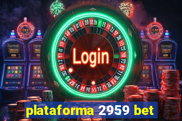 plataforma 2959 bet