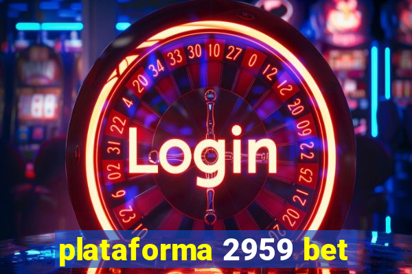 plataforma 2959 bet