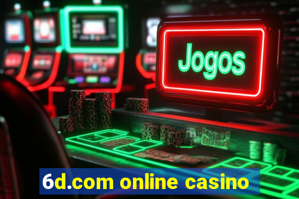 6d.com online casino