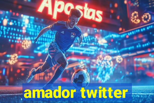 amador twitter